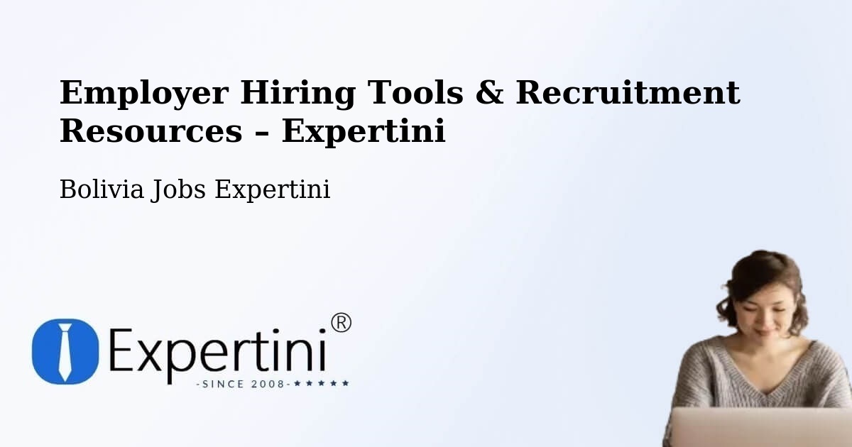 Employer Hiring Tools & Recruitment Resources – Viloco - Viloco, Bolivia Jobs Expertini