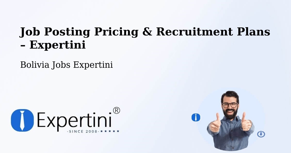 Job Posting Pricing & Recruitment Plans – Viloco - Viloco, Bolivia Jobs Expertini